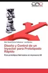 Diseno y Control de Un Inyector Para Prototipado Rapido cover