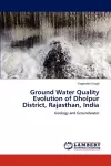 Ground Water Quality Evolution of Dholpur District, Rajasthan, India cover