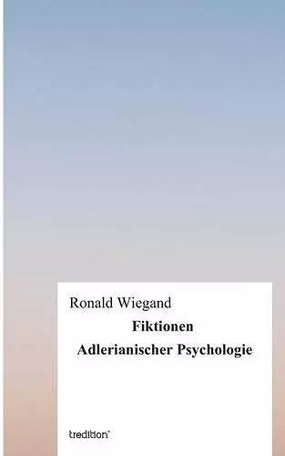 Fiktionen Adlerianischer Psychologie cover