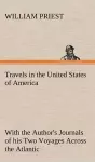 Travels in the United States of America Commencing in the Year 1793, and Ending in 1797. With the Author's Journals of his Two Voyages Across the Atlantic. cover