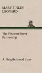 The Pleasant Street Partnership A Neighborhood Story cover