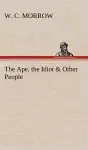 The Ape, the Idiot & Other People cover