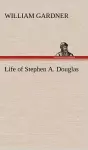 Life of Stephen A. Douglas cover