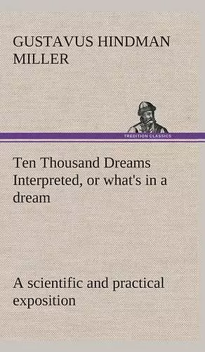 Ten Thousand Dreams Interpreted, or what's in a dream cover