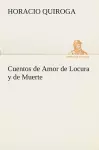 Cuentos de Amor de Locura y de Muerte cover