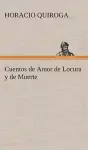 Cuentos de Amor de Locura y de Muerte cover