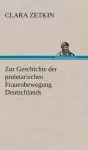 Zur Geschichte der proletarischen Frauenbewegung Deutschlands cover