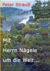 Mit Herrn Nägele um die Welt cover