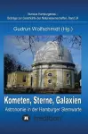 Kometen, Sterne, Galaxien - Astronomie in der Hamburger Sternwarte. Zum 100jährigen Jubiläum der Hamburger Sternwarte in Bergedorf. cover