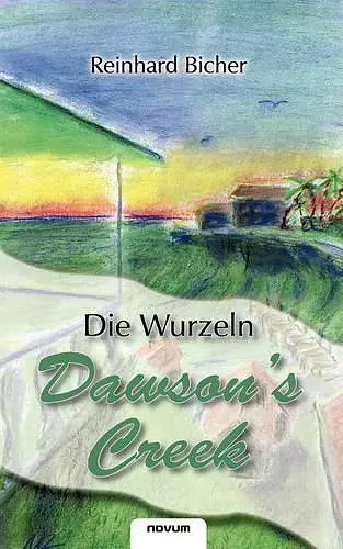 Dawson's Creek - Die Wurzeln cover