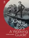C.G. Jung—The Basel Years: A Walking Guide cover