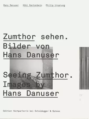 Seeing Zumthor--Images by Hans Danuser cover