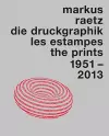 Markus Raetz. The Prints cover