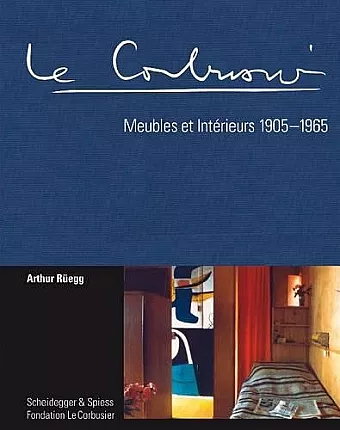 Le Corbusier: Meubles Et Interieurs 1905-1965 cover