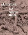 Alain Huck: Les Salons Noirs cover