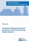 Automated Optimization-Based Synthesis of Distributed Energy Supply Systems cover