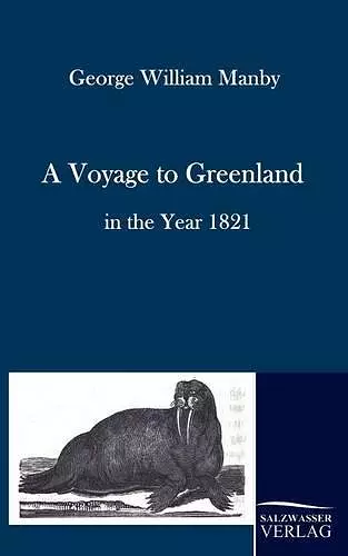 A Voyage to Greenland in the Year 1821 cover