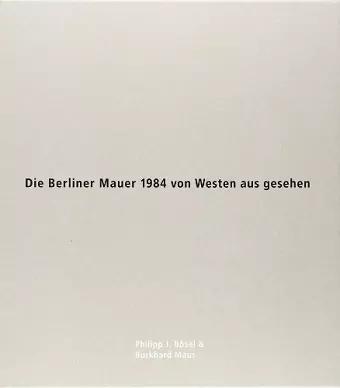 Die Berliner Mauer 1984 von Westen aus gesehen 5 paperbacks and print cover