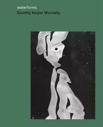 Dorothy Kerper Monnelly: Waterforms cover