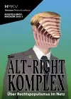 ALT–RIGHT COMPLEX - The On Right-Wing Populism Online cover