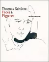Thomas Schutte: Faces & Figures cover