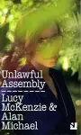 Unlawful Assembly - Lucy McKenzie & Alan Michael cover