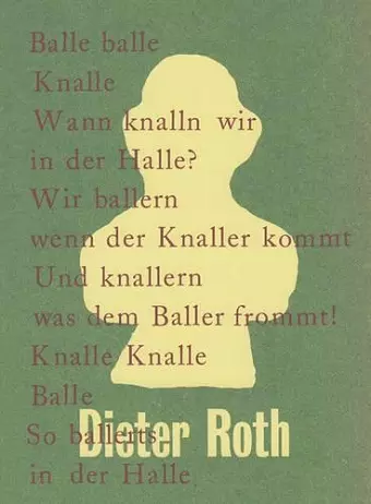 Dieter Roth. Balle balle Knalle cover