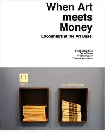 When Art meets Money. Encounters at the Art Basel cover