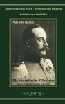 Prinz Max von Baden. Die moralische Offensive. Deutschlands Kampf um sein Recht cover