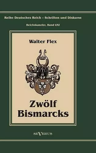 Otto Fürst von Bismarck - Zwölf Bismarcks cover