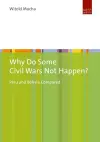 Why Do Some Civil Wars Not Happen? cover