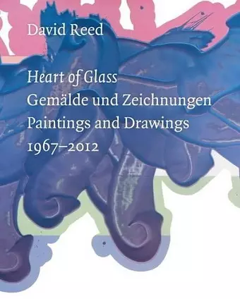 David Reed: Heart of Glass cover