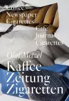 Olaf Metzel: Coffee Newspapers Cigarettes cover