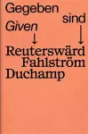 Given - Reutersward Fahlstroem Duchamp cover