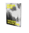 Anselm Reyle : Teenage Wasteland cover