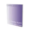 Dark Matter. Thomas Ruff & James Welling cover