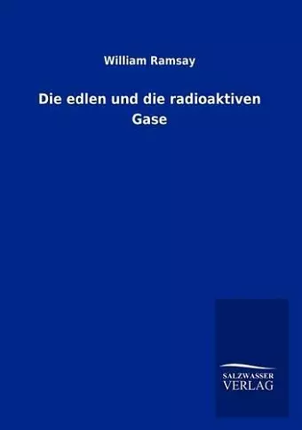 Die edlen und die radioaktiven Gase cover