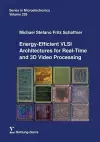 Energy-Efficient VLSI Architectures for Real-Time and 3D Video Processing cover
