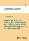 Gezielte Variation und Analyse des Fahrverhaltens von Kraftfahrzeugen mittels elektrischer Linearaktuatoren im Fahrwerksbereich cover