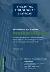 Kooperation Und Konflikt. Aeußerungsstrukturen in Konflikten Und Konfliktloesungen Auf Der Grundlage Russischer Und Tschech. Literarischer Texte cover