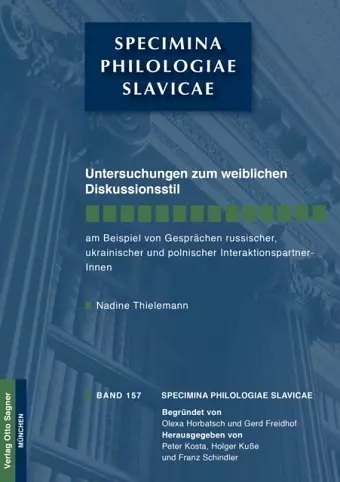 Untersuchungen Zum Weiblichen Diskussionsstil Am Beispiel Von Gespraechen Russischer, Ukrainischer Und Polnischer Interaktionspartnerinnen cover