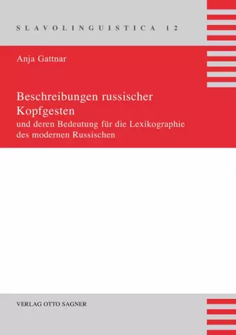 Beschreibungen Russischer Kopfgesten Und Deren Bedeutung Fuer Die Lexikographie Des Modernen Russischen cover