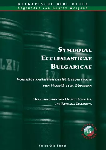 Symbolae Ecclesiasticae Bulgaricae. Vortraege Anlaesslich Des 80. Geburtstages Von Hans-Dieter Doepmann cover