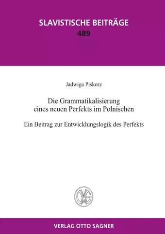 Die Grammatikalisierung Eines Neuen Perfekts Im Polnischen. Ein Beitrag Zur Entwicklungslogik Des Perfekts cover