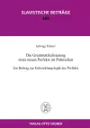 Die Grammatikalisierung Eines Neuen Perfekts Im Polnischen. Ein Beitrag Zur Entwicklungslogik Des Perfekts cover