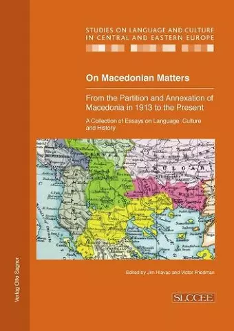 On Macedonian Matters: from the Partition and Annexation of Macedonia in 1913 to the Present cover