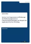 Service Level Agreements als Werkzeuge des Risikomanagements in Outsourcing-Beziehungen am Beispiel des Application Service Providing cover