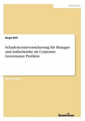 Schadenersatzversicherung für Manager und Aufsichtsräte als Corporate Governance Problem cover