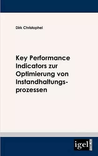 Key Performance Indicators zur Optimierung von Instandhaltungsprozessen cover