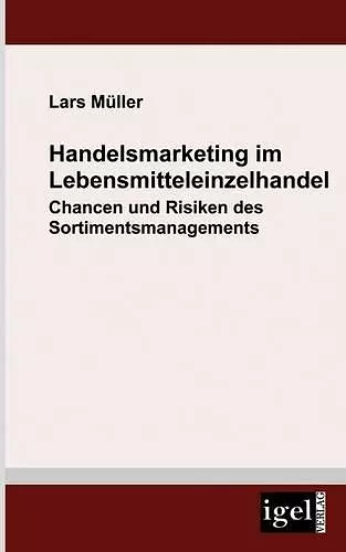 Handelsmarketing im Lebensmitteleinzelhandel cover